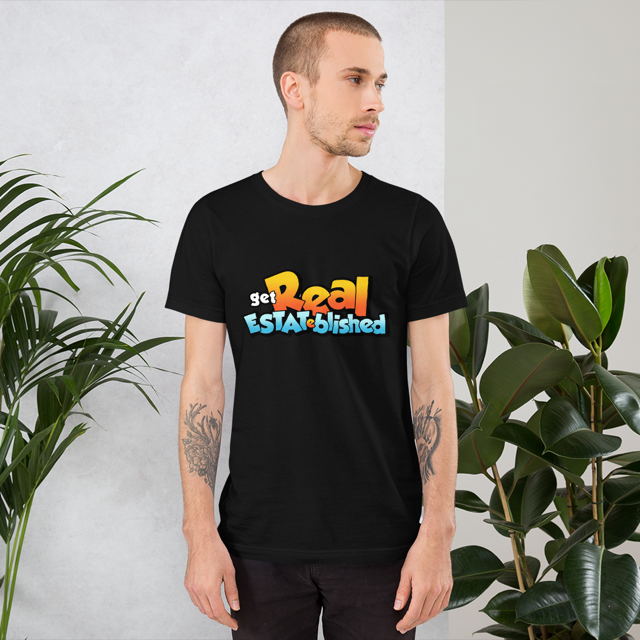 Get Real EstateBlished Unisex T-Shirt
